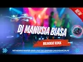 Download Lagu DJ AKU MEMANG MANUSIA BIASA YANG TAK SEMPURNA DAN KADANG SALAH - BREAKBEAT TERBARU 2025 FULL BASS