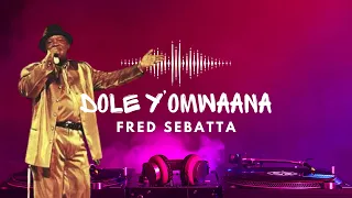 DOLE Y OMWANA LORD FRED SEBATTA 