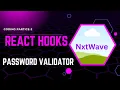 Password Validator Coding Partice 2 React Hooks NxtWave Intensive 3 0