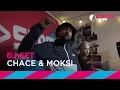Download Lagu Chace \u0026 Moksi (DJ-set)