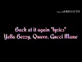 Yella bezzy, Quavo, Gucci mane "Bacc at it again" lyrics