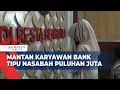 Download Lagu Mantan Karyawan Bank Tipu Nasabah Puluhan Juta