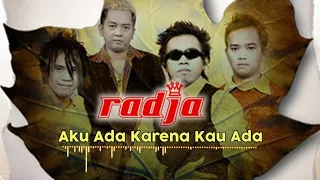 radja aku ada karena kau ada official audio 