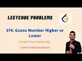 374 Guess Number Higher or Lower Leetcode Problems Binary Search DSA