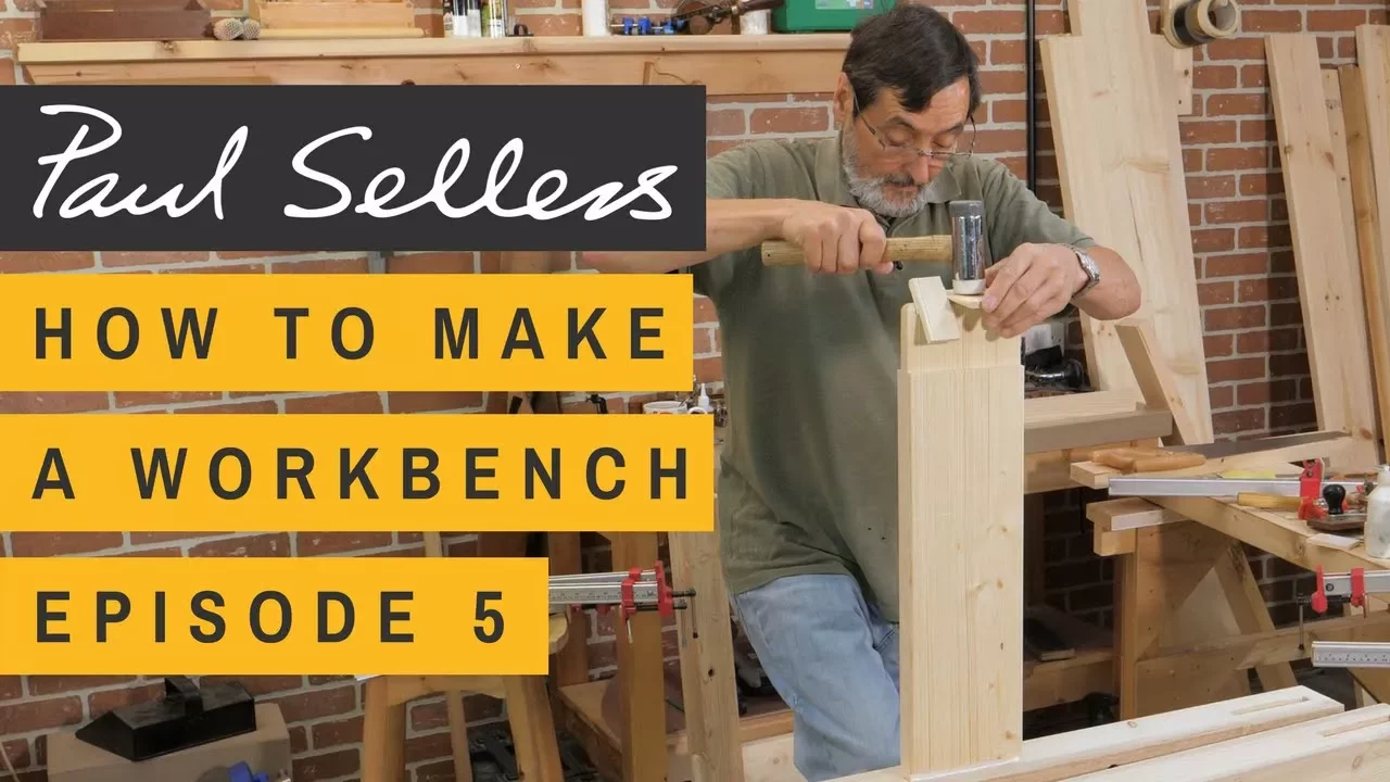How to Make a Workbench Episode 5 | Paul Sellers
