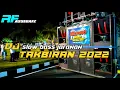 Download Lagu DJ TAKBIRAN SLOW BASS JARANAN 2022 || SPESIAL HARI RAYA IDHUL FITRI