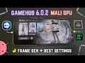 GameHub v6 0 2 Emulator UPDATE on Android Mali GPU - Best Settings Frame Generation TEST