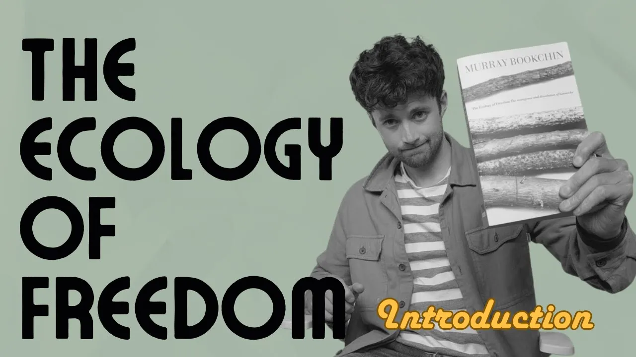 Social Ecology Explained: Bookchin's Ecology of Freedom