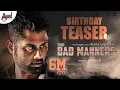 Download Lagu Bad Manners | Birthday Teaser 4K | Abhishek Ambareesh | Rachita Ram | Suri | Charan Raj | Sudeer MK