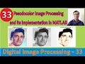Pseudocolor Image Processing and its implementation in MATLAB Digital Image Processing
