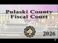 Fiscal Court Pulaski County Meeting 2026