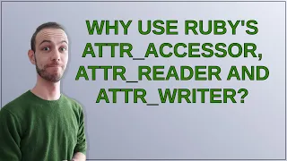 Why use Ruby s attr - accessor attr