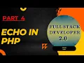 Echo in PHP Full PHP tutorial in hindi Full Stack Developer 2 0