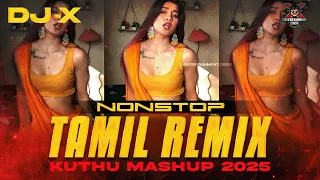  dj x nonstop tamil remix kuthu mashup 2025 exclusive vibe hits