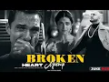 Download Lagu BROKEN HEART MASHUP 2025 | B Praak | Filhaal | Channa ve | Sad Chillout Mashup | Minix mashup .