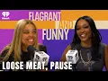 Loose Meat Pause Flagrant and Funny