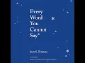 Every Word You Cannot Say by Iain S Thomas Full book