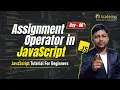 Assignment Operators in JavaScript Complete Guide for Beginners 2026