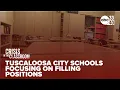 Tuscaloosa City Schools Focusing on Filling Positions