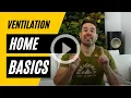 Home Ventilation Basics Natural and Mechanical Ventilation