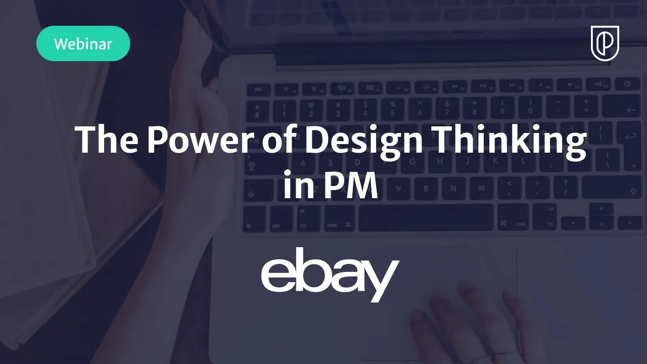 Webinar: The Power of Design Thinking in PM by eBay Sr Global Product Lead, Nuno Pinto - YouTube thumbnail