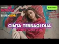 Lagu CINTA TERBAGI DUA || REMIX GACOR 2026 || BOJAR RMXR