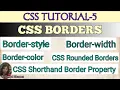 CSS Borders Border-style Border-width Border-color CSS Rounded Borders CSS Tutorial-5