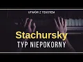 Lagu Stachursky  - Typ niepokorny + tekst, słowa, napisy.