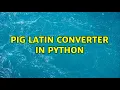 Pig Latin converter in Python