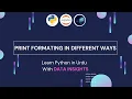 Python-2 How to use Print Command and do its formatting in different ways