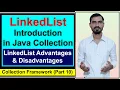 LinkedList in Java Collection by Deepak Advantages and disadvantages of LinkedList