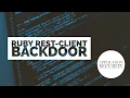 Tutorial Series Application Security - Ruby rest-client Backdoor