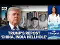 Trump Reposts Savage Nation that Calls India Hellhole Vantage on Firstpost 4K