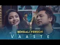 Download Lagu Vaaste Bengali Version  - Rumky & Shehzaad