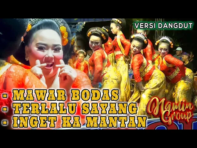 Download MP3 MAWAR BODAS - TERLALU SAYANG - INGET KA MANTAN || NAMIN GROUP || JOGED JAIPONG || KARAWANG,07 2022