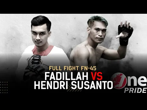 Silat Bebas: Ari Fadillah vs Hendri Susanto | Full Fight One Pride MMA FN 45