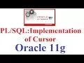 in Oracle 11g Tutorial Implementation of Cursor