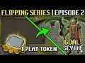 A SLOW DAY OSRS EPISODE 2 FLIPPING FROM 1 PLATINUM TOKEN