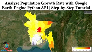 Analyze Population Growth Rate with Google Earth Engine Python API Step-by-Step Tutorial