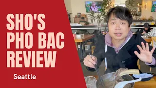 Pho Bac Review Little Saigon International District Seattle