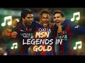 Download Lagu ♫ MSN Song | Legends in Gold (Messi, Suárez, Neymar) ♫
