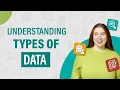 Types of data - Understanding and exploring data