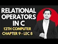 Relational Operators in C 12th Computer - Chapter 9