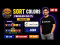 Sort Colors LeetCode 75 Medium Dutch National Flag Algorithm Day 22 Java