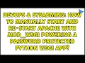 How to manually start and re-start Apache with mod - wsgi powering a password protected Python