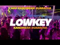 Lagu LAGU KANCINGAN GUARACHA 🌴LOW KEY || TIMUR PROJECT💃 2024
