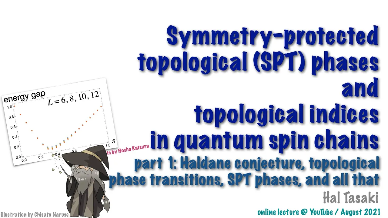 Online lecture "SPT phases and topological indices in quantum spin chains, Part 1" by Hal Tasaki