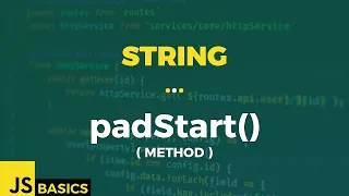Javascript Basics String padStart method