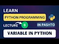 Python Programming Lecture 06 Beginner s Guide Variable In Python Pashto