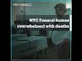 Funeral homes in NYC continue to be overwhelmed by Covid-19 deaths